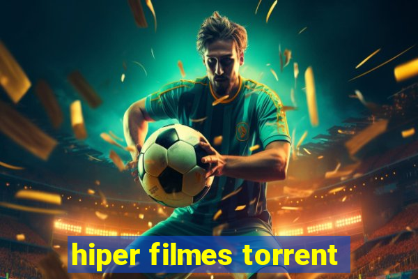 hiper filmes torrent